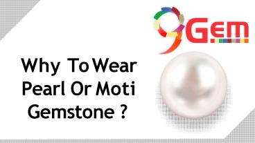 Why To Wear Pearl Or Moti Gemstone ?