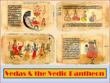 Vedas & Vedic Pantheon