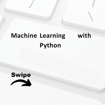 PPT – Machine learning with python PowerPoint presentation | free to ...
