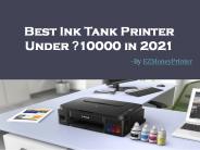 Best Ink Tank Printer Under ₹10000 in 2021