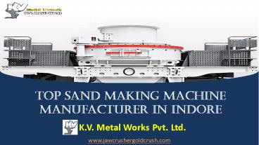 Top sand making machine manufacturer in Indore - KV Metal
