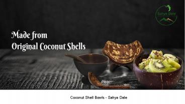 Coconut Shell Bowls - Sahya Dale