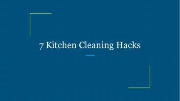 7 Kitchen Cleaning Hacks
