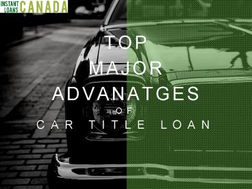 major advantages of car title loan