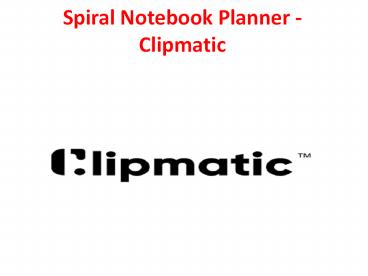 Spiral Notebook Planner - Clipmatic