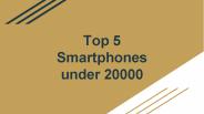 Smart Phones under Rs. 20,000 (1)
