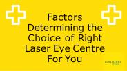 Factors Determining the Choice of Laser Eye Centre