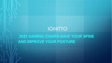 2021 gaming chairs-Save your spine and improve your posture