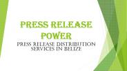 World's Best Press Release Distribution Services in Belize