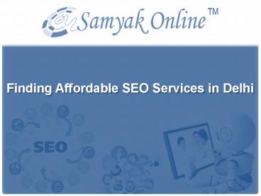 Finding Affordable SEO Services in Delhi
