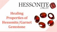 Healing Properties of hessonite gemstone.