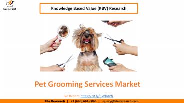 Global Pet Grooming Services Market size to reach USD 11.2 Billion by 2027 - KBV Research