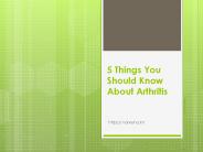5 Things You Should Know About Arthritis