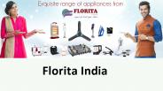 Electrical Appliances Manufacturer- Florita India