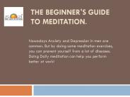 The Beginner's Guide To Meditation