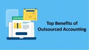Top Benefits of Outsourced Accounting