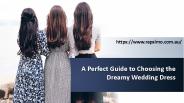 A Perfect Guide to Choosing the Dreamy Wedding Dress