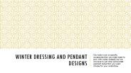 Winter Dressing and Pendant Designs