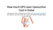 How Much GPS laser Liposuction Cost in Dubai