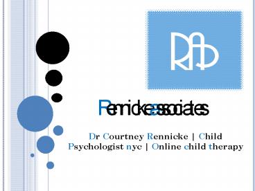 Dr Courtney rennicke | Child psychologist nyc | Online child therapy