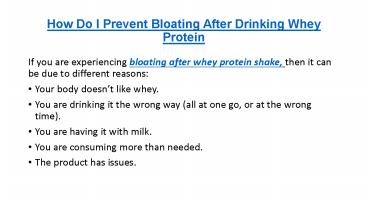 How Do I Prevent Bloating After Drinking Whey Protein
