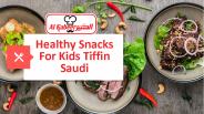 Healthy Snacks For Kids Tiffin Saudi
