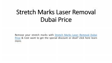 Stretch Marks Laser Removal Dubai Price