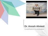 Dr. Anosh Ahmed | A Successful Entrepreneur