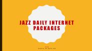 Jazz Daily Internet Packages