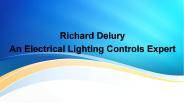 Richard Delury - An Electrical Lighting Controls Expert