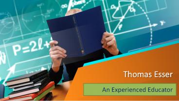 Thomas Esser - An Experienced Educator
