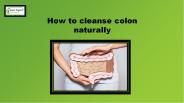 How to cleanse colon naturally (1)