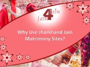 Why Use Jharkhand Jain Matrimony Sites?