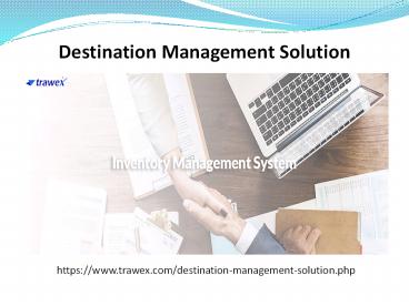 Destination Management Solution