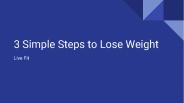 3 Simple Steps to Lose Weight