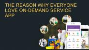 The Reason Why Everyone Love On-Demand Service App