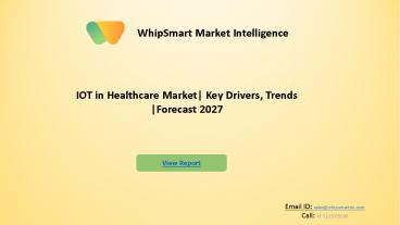 IOT in Healthcare Market  Global Forecast 2027 by industry trends & Key Players