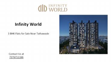 Premium 3 BHK Infinity World Punawale