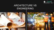 Architecture vs Engineering