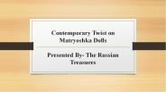 Contemporary Twist on Matryoshka Dolls