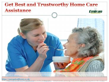 Get Best and Trustworthy Home Care Assistance
