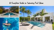 A Complete Guide to Swimming Pool Ideas