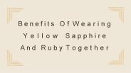 Benefits Of Wearing Yellow Sapphire And Ruby Together