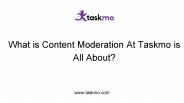 What is content moderation