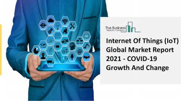 Global Internet Of Things (IoT) Market Overview And Top Key Players by 2030