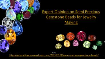 Expert Opinion On Semi Precious Gemstone Beads for Jewelry Making