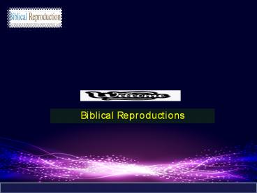 Biblical Reproductions