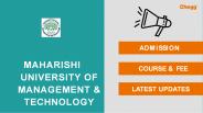 Maharishi University of Management and Technology - [MUMT], Bilaspur