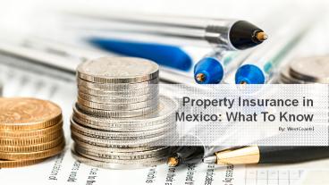 Property Insurance in Mexico: What To Know