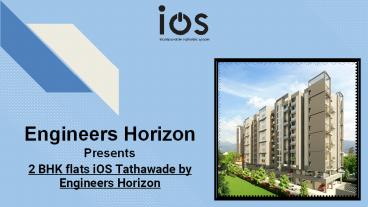 2 BHK iOS Tathawade by Engineers Horizon